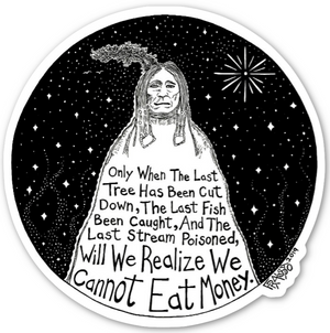 Native American Proverb Eco-Friendly Sticker With Inspirational Quote By Artist Rick Frausto