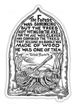 Eco-Friendly Turkish Proverb Sticker The Axe By Artist Rick Frausto